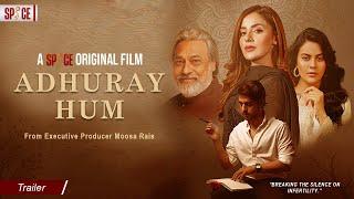 Adhuray Hum | अधूरे हम | ادھورے ہم | Official Trailer | Nida Khan | Ahmed Mubeen