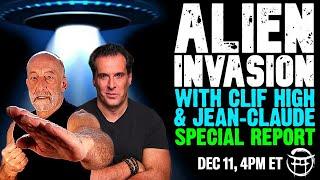  ALIEN INVASION SPECIAL REPORT with CLIFF HIGH & JEAN-CLAUDE - DEC 11