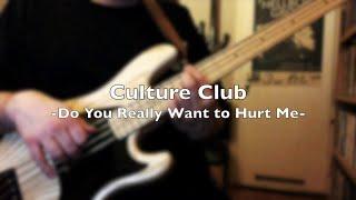 Culture Club | Do You Really Want to Hurt Me | Bass Cover