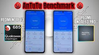 Redmi Note 13 vs Redmi Note 13 Pro AnTuTu Comparison | Snapdragon 685 vs Helio G99