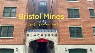 Bristol Mines - Live from the Blackburn