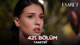 Esaret Dizisi 3. Sezon 421. Bölüm Fragmanı | 12 Aralık Perşembe @esaretdizisi