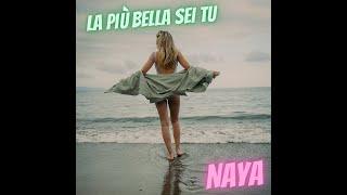 La più bella sei tu - Naya