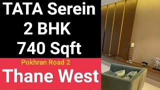 TATA Serein || 2 BHK 740 sqft || Pokhran Road 2 , Thane West