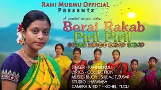 SANTALI TRADITIONAL SONG SAHARAY !! BERAI RAKAB PIRIL PIRIL !! RAHI MURMU