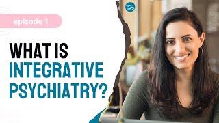 Do psychiatrists actually help | What is integrative psychiatry | Integrative psychiatry explained