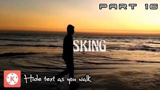 Cara Sembunyikan Tek Saat Berjalan | Hide text as you walk | Kinemaster Tutorial | Part 16