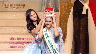 Miss International Crowning Moments 2000-2017 | Pageant Planet