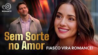 Sem Sorte no Amor | Ela Virou Famosa Expondo o Pior Date da Vida! | Filme Completo Dublado