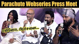 குழந்தைகளை அடிக்கணுமா வேண்டாமா? பாராசூட் டீம்  | Parachute Webseries Press Meet | CHENNAI EXPRESS