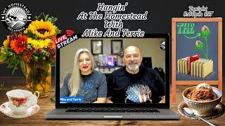 Hangin' At The Homestead With Mike And Terrie Ep 176