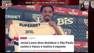 DESFALQUE CERTO! JAMAL LEWIS ESTÁ FORA DA PRÓXIMA PARTIDA DO SÃO PAULO.