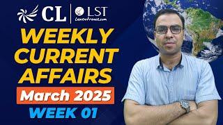 Weekly Current Affairs | March 2025 - Week 01 | CLAT 2026 GK & Current Affairs Preparation #cllst