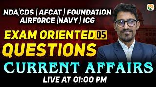 Current Affairs Practice Class-5 | NDA, CDS, Airforce, Navy, ICG | Current Affairs for NDA |NDA 2024