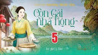 Con Gái Nhà Nông (Phần 5) - Truyện Xuyên Không Điền Văn Cổ Đại