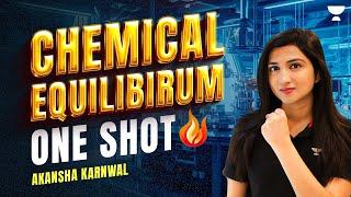 Chemical Equilibrium | One Shot | NEET 2024 | Akansha Karnwal