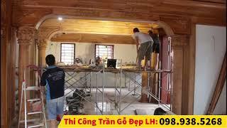 Thi công mẫu trần gỗ tân cổ điển tại Hà Nội - trần gỗ Minh Long #trầngỗđẹp
