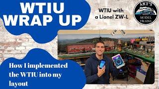 WTIU Wrap Up - How I Implemented the WTIU in my Layout After Initial Issues