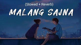 Malang Sajna Lofi  || Lofi Song