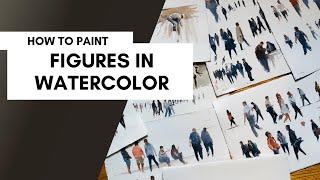 How to Paint Figures - Adding Life to Your Watercolor Paintings - Matthew White