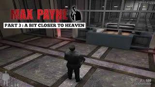 Max Payne | Part 3 A Bit Closer To Heaven