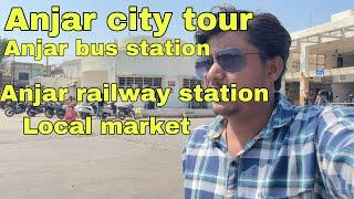 anjar city tour | anjar bus station | local  market anjar railway station anjar