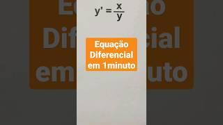 Equação Diferencial em 1 minuto