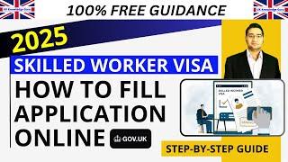 How to Fill & Apply UK Skilled Worker Visa Application Online in 2025