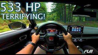 What's like to drive a 533 HP Honda FL5 Civic Type-R? *POV DRIVE*