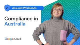 Compliance in Australia with Assured Workloads