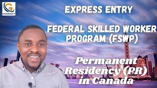 Permanent Residency Through Express Entry in Canada | Federal Skilled Worker Program  (FSWP)