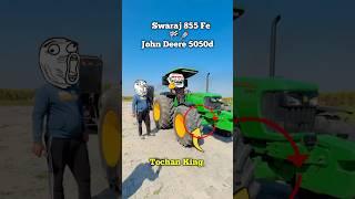Swaraj 855 Fe Vs John Deere 5050d  | Tochan King  | #shortvideo #shortsfeed #shortvlog