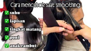 Cara mencatok rambut saat smoothing yang tepat