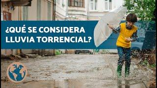 ¿Qué SON las LLUVIAS TORRENCIALES? ️ (¿Cuándo se Considera una Lluvia Torrencial?)