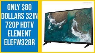 TESTING  $80 dollars 32in 720p HDTV Element ELEFW328R