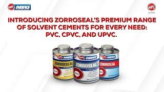 AIPL ABRO || ZORROSEAL Solvent Cement Range For Bonding Of PVC/CPVC/UPVC Pipes