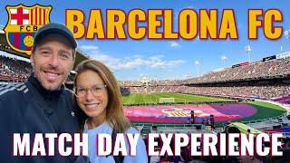 FC Barcelona Match Day Experience: Our First La Liga Game!