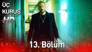 Üç Kuruş 13. Bölüm (Full HD)