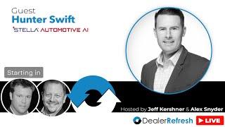 Dealer Refresh: #RefreshFriday with Hunter Swift from STELLA Automotive AI.