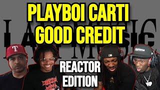Playboi Carti Ft. Kendrick Lamar - Good Credit - REACTION MASHUP