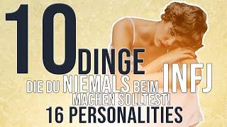 10 Dinge, die du NIEMALS beim INFJ (seltenste Typ der Welt) machen solltest! | 16 Personalities