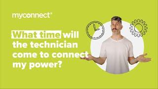 What Time Will The Technician Come To Connect My Power?
