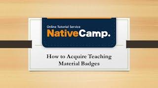 How to Acquire  Teaching Badges in Native Camp