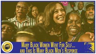 Many Black Women Went For Self...and This Is Many Black Mens' Response