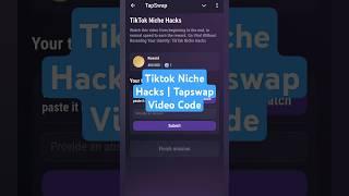 Tiktok Niche Hacks | Tapswap Video Code