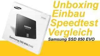 Samsung  850 EVO SSD 500 GB Unboxing Einbau Test Vergleich * deutsch *