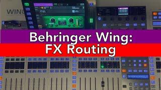 Behringer Wing - FX Routing - #AscensionTechTuesday - EP101