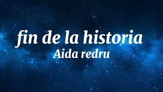 AIDA REDRU - FIN DE LA HISTORIA (letra)