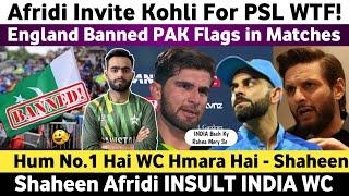 England Banned Pak Flags in Pak Vs Eng T20 Series | Afridi Invite Kohli For PSL | Pak Media on India