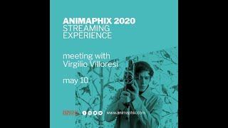 ANIMAPHIX STREAMING EXPERIENCE ► Talk #1 con Virgilio Villoresi